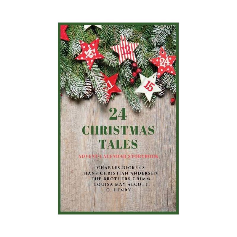 24 Christmas Tales - by  Charles Dickens & Hans Christian Andersen & The Brothers Grimm (Hardcover), 1 of 2
