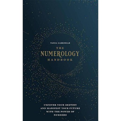 The Numerology Handbook - by  Tania Gabrielle (Hardcover)