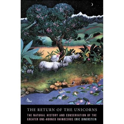 The Return of the Unicorns - (Biology and Resource Management) by  Eric Dinerstein (Paperback)