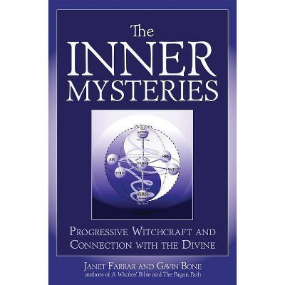 The Inner Mysteries - 2nd Edition by  Janet Farrar & Gavin Bone (Paperback)