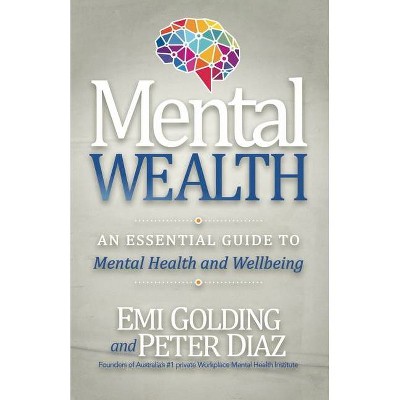 Mental Wealth - by  Emi Golding & Peter Diaz (Paperback)