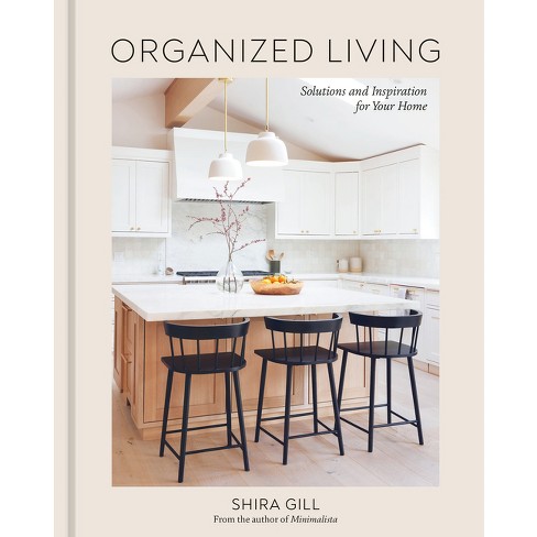 Organized Living - by  Shira Gill (Hardcover) - image 1 of 1