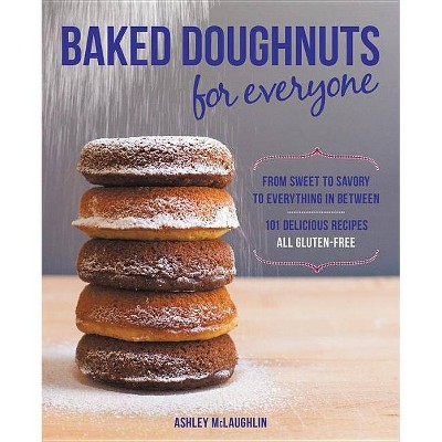 Baked Doughnuts for Everyone - by  Ashley McLaughlin (Paperback)