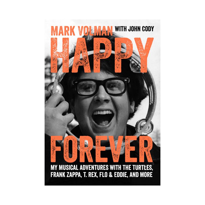 Happy Forever - by  Mark Volman (Paperback), 1 of 2