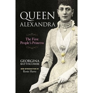 Queen Alexandra - by  Georgina Battiscombe (Paperback) - 1 of 1