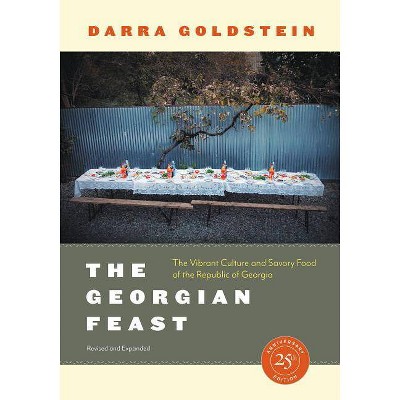 The Georgian Feast - by  Darra Goldstein (Paperback)