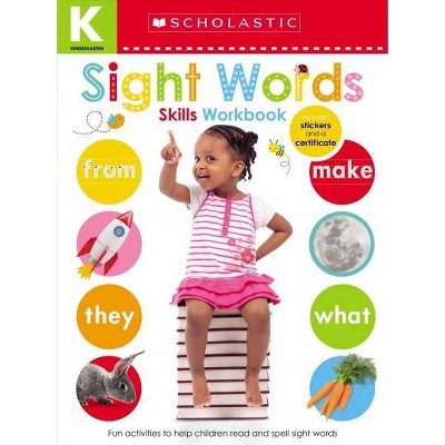 Sight Words Kindergarten Workbook: Scholastic Early Learners (Skills Workbook) - (Paperback) - by Scholastic & Scholastic Early Learners