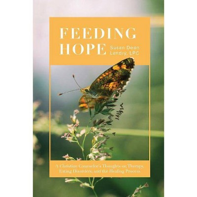 Feeding Hope - by  Susan Landry (Paperback)