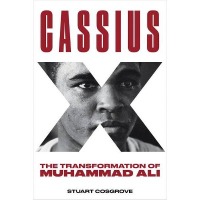 Cassius X - by  Stuart Cosgrove (Paperback)