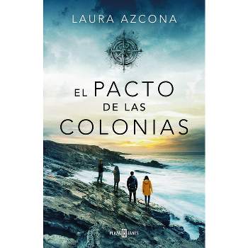 El Pacto de Las Colonias / The Pact of the Colonies - by  Laura Azcona (Paperback)