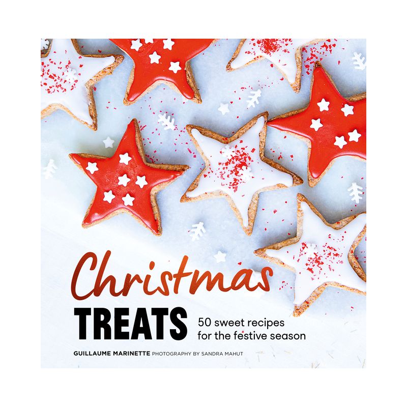 Christmas Treats - by  Guillaume Marinette (Hardcover), 1 of 2