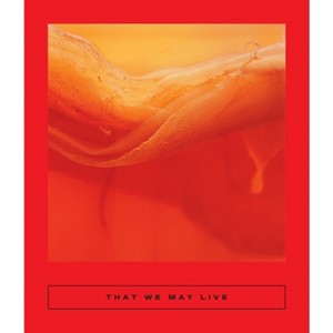 That We May Live - (Calico) by  Ge Yan & Dorothy Tse & Chan Chi Wa & Si'an Chen & Enoch Tam & Hui Zhu (Paperback) - 1 of 1