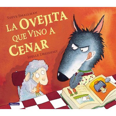 La Ovejita Que Vino A Cenar - by  Steve Smallman (Hardcover)