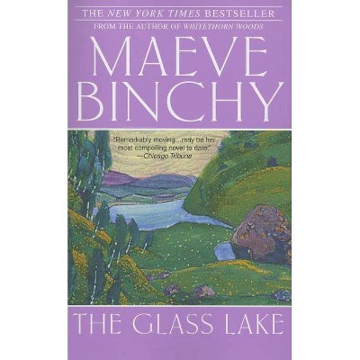 The Glass Lake - by  Maeve Binchy (Paperback)