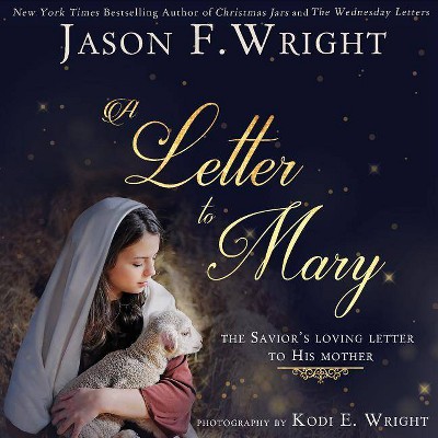  A Letter to Mary - by  Jason F Wright (Hardcover) 