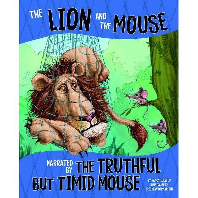 The Lion and the Mouse - (Other Side of the Fable) by  Nancy Loewen (Paperback)