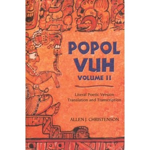 Popol Vuh, 2 - by  Allen J Christenson (Paperback) - 1 of 1