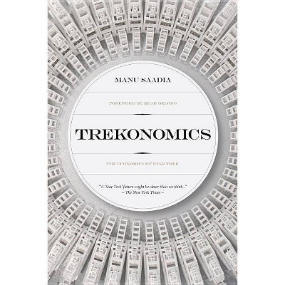 Trekonomics - by  Manu Saadia (Hardcover)