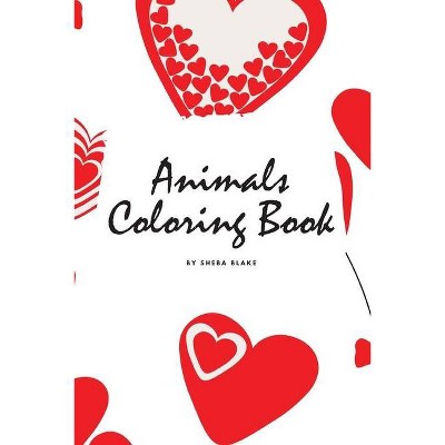 Valentine's Day Animals Coloring Book for Children (6x9 Coloring Book / Activity Book) - by  Sheba Blake (Paperback)