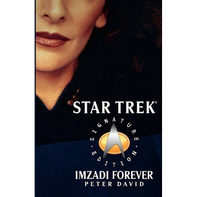 Imzadi Forever - (Star Trek: The Next Generation) by  Peter David (Paperback)