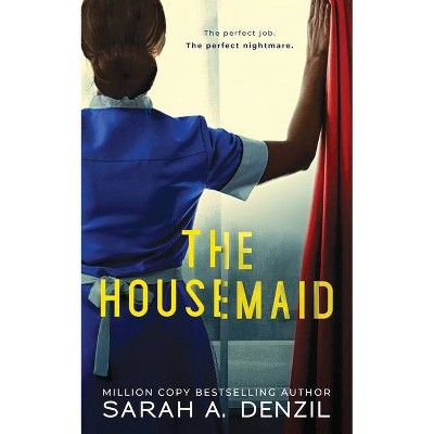 The Housemaid - by  Sarah a Denzil (Paperback)