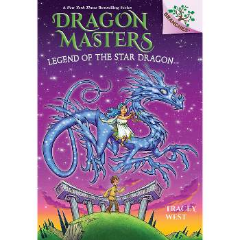 Legend of the Star Dragon: A Branches Book (Dragon Masters #25) - by Tracey West