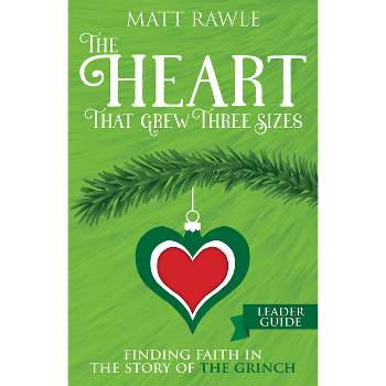 The Heart That Grew Three Sizes Leader Guide - by  Matt Rawle (Paperback)