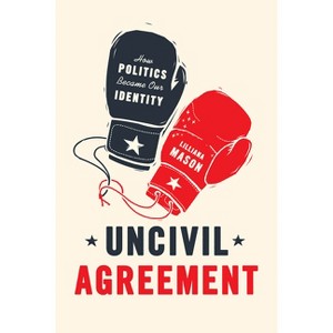 Uncivil Agreement - by  Lilliana Mason (Paperback) - 1 of 1