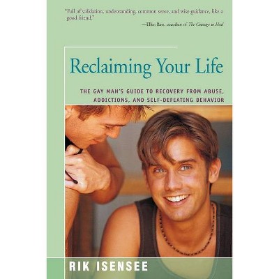 Reclaiming Your Life - by  Rik Isensee (Paperback)