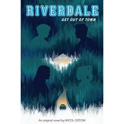 Get Out of Town -  (Riverdale) by Scholastic Inc. & Micol  Ostow (Paperback)