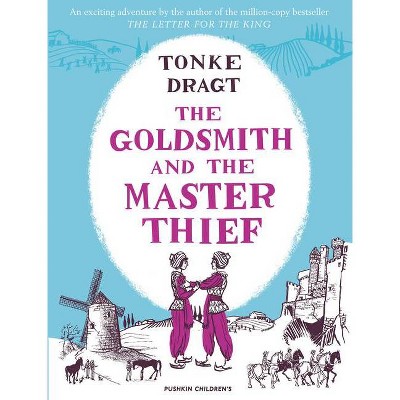 The Goldsmith and the Master Thief - by  Tonke Dragt (Paperback)