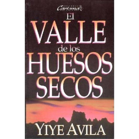 El Valle de Los Huesos Secos - by  Yiye Ávila (Paperback) - image 1 of 1
