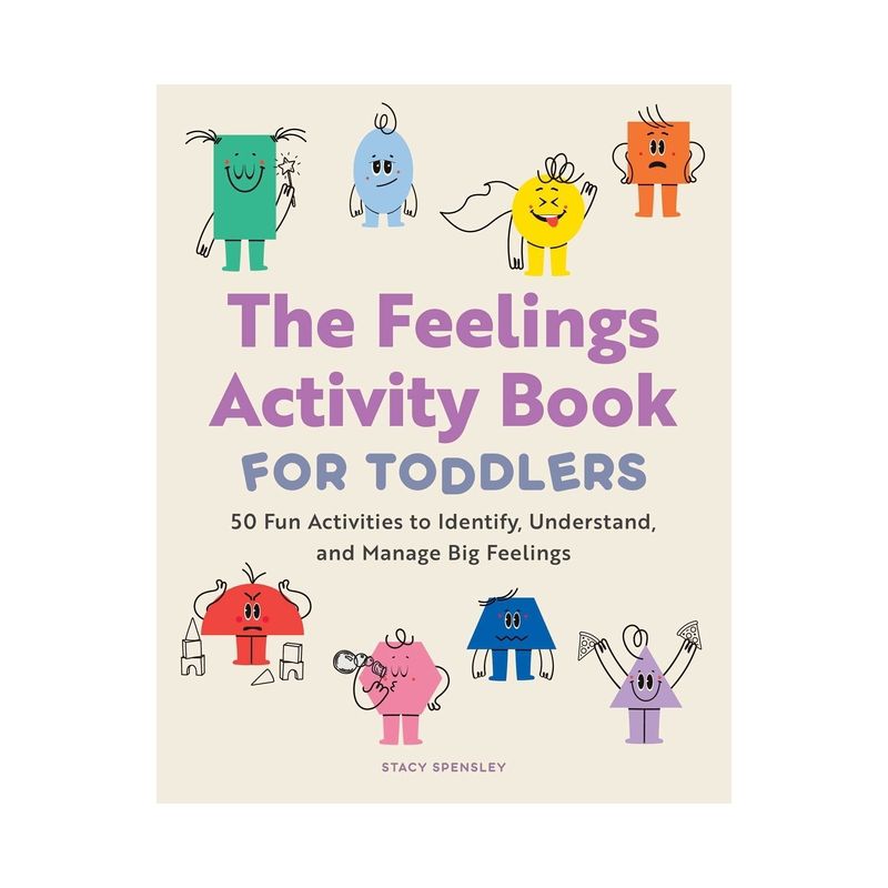 The Feelings Activity Book for Toddlers - by  Stacy Spensley (Paperback), 1 of 2