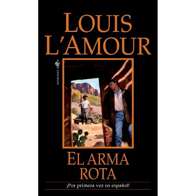 El arma rota - by  Louis L'Amour (Paperback)