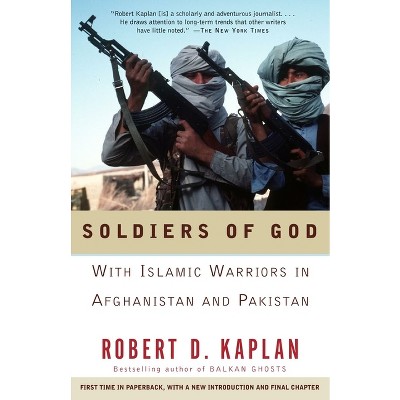 Soldiers of God - (Vintage Departures) by  Robert D Kaplan (Paperback)