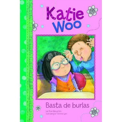 Basta de Burlas - (Katie Woo (Quality)) by  Fran Manushkin (Paperback)