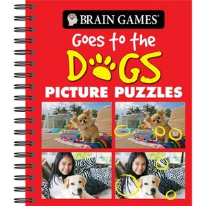 Brain Games - Picture Puzzles: Goes to the Dogs - by  Publications International Ltd & Brain Games (Spiral Bound) - 1 of 1