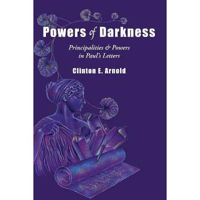 Powers of Darkness - by  Clinton E Arnold (Paperback)