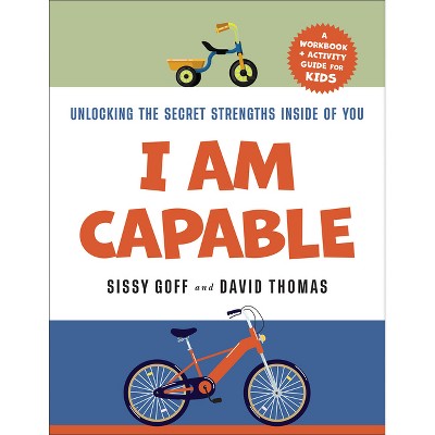 I Am Capable - by  Sissy Goff & David Thomas (Paperback)