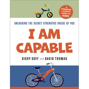 I Am Capable - by  Sissy Goff & David Thomas (Paperback) - 1 of 1
