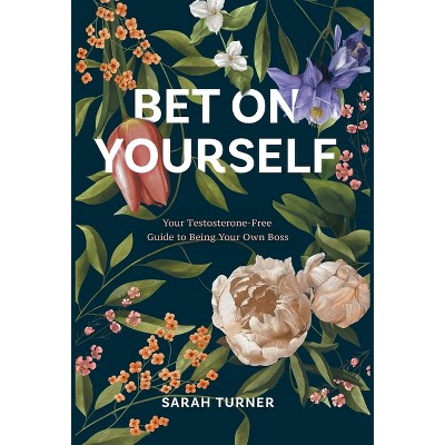 Bet on Yourself - by Sarah Turner