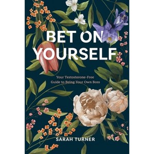 Bet on Yourself - by Sarah Turner - 1 of 1