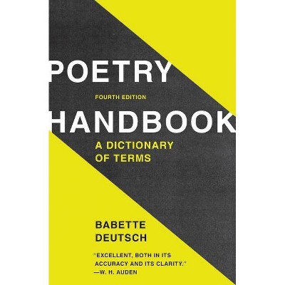 Poetry Handbook - 4th Edition by  Babette Deutsch (Paperback)