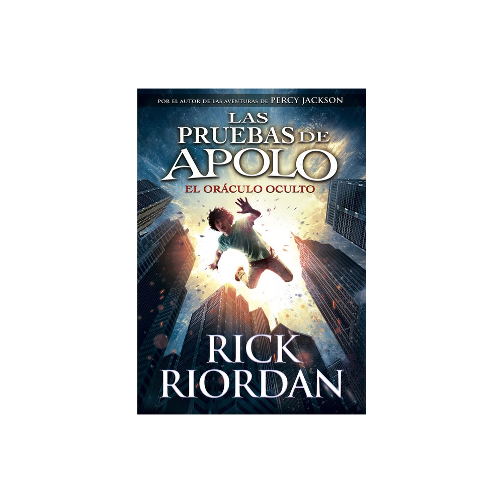 El Orculo Oculto / The Hidden Oracle - (Las Pruebas de Apolo) by Rick Riordan (Hardcover)