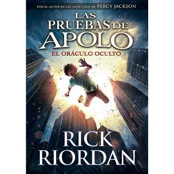 El Oráculo Oculto / The Hidden Oracle - (Las Pruebas de Apolo) by  Rick Riordan (Hardcover)