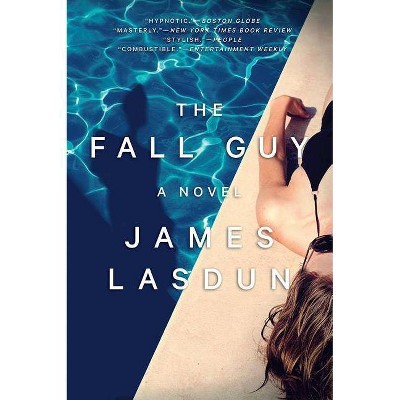 The Fall Guy - by  James Lasdun (Paperback)