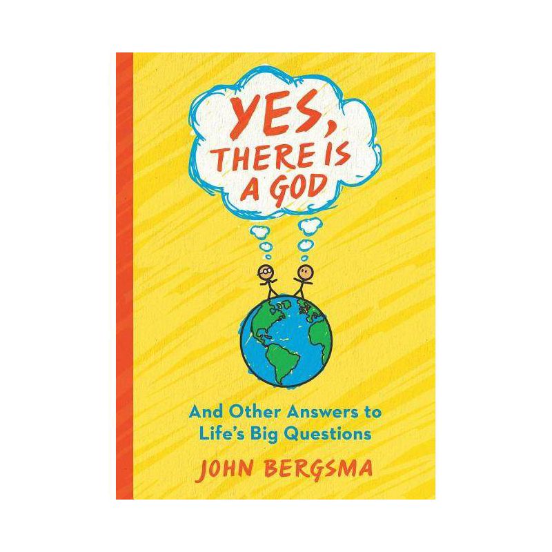 Yes, There Is a God. . . and Other Answers to Life's Big Questions - by  John Bergsma (Paperback), 1 of 2