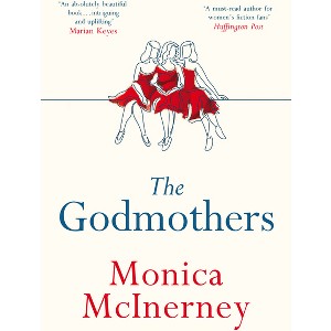 The Godmothers - by  Monica McInerney (Paperback) - 1 of 1