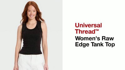 Women's Raw Edge Tank Top - Universal Thread™