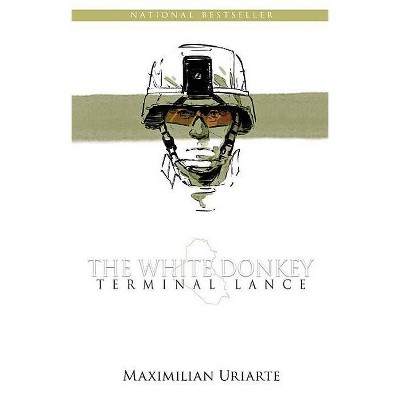 The White Donkey: Terminal Lance - by  Maximilian Uriarte (Hardcover)